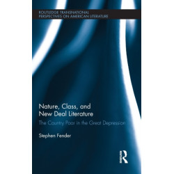 Nature, Class, and New Deal Literature: The Country Poor in the Great Depression