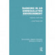 Banking in an Unregulated Environment (RLE Banking & Finance): California, 1878-1905