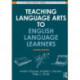 Teaching Language Arts to English Language Learners