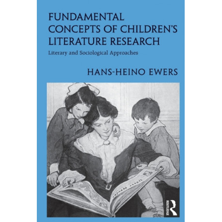 Fundamental Concepts of Children's Literature Research: Literary and Sociological Approaches