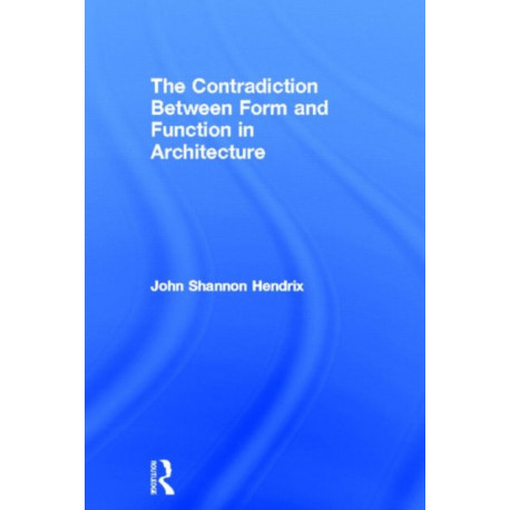 The Contradiction Between Form and Function in Architecture