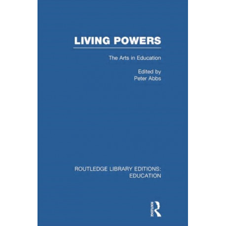 Living Powers(RLE Edu K): The Arts in Education