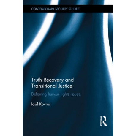 Truth Recovery and Transitional Justice: Deferring human rights issues