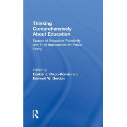 Thinking Comprehensively About Education: Spaces of Educative Possibility and their Implications for Public Policy
