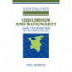 Equilibrium and Rationality: Game Theory Revised by Decision Rules