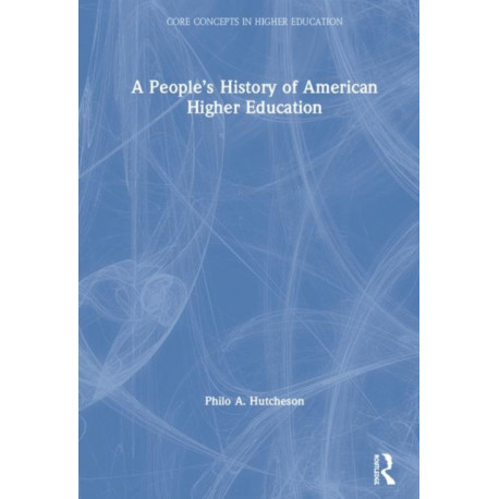A People’s History of American Higher Education