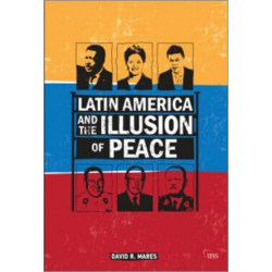Latin America and the Illusion of Peace
