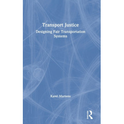 Transport Justice: Designing fair transportation systems