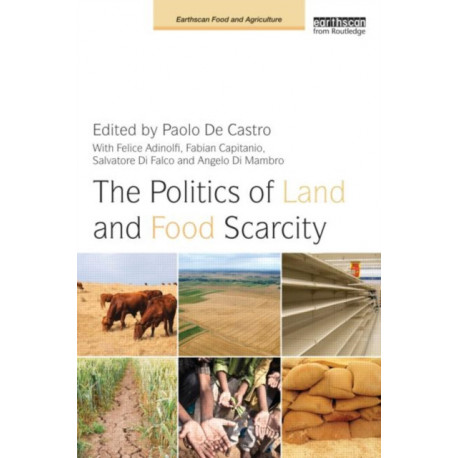 The Politics of Land and Food Scarcity