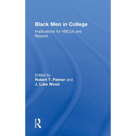Black Men in College: Implications for HBCUs and Beyond