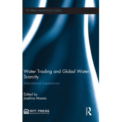 Water Trading and Global Water Scarcity: International Experiences