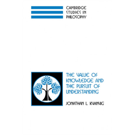 The Value of Knowledge and the Pursuit of Understanding