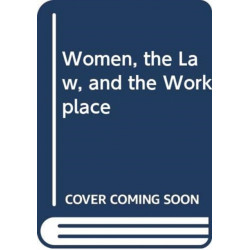 Women, the Law, and the Workplace
