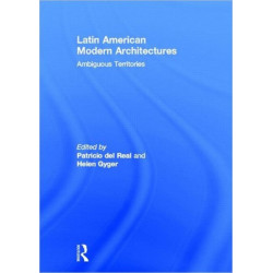 Latin American Modern Architectures: Ambiguous Territories