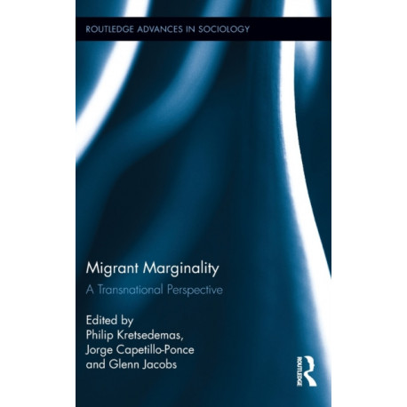 Migrant Marginality: A Transnational Perspective
