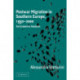 Postwar Migration in Southern Europe, 1950–2000: An Economic Analysis