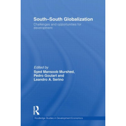 South-South Globalization: Challenges and Opportunities for Development