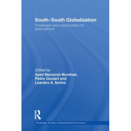 South-South Globalization: Challenges and Opportunities for Development