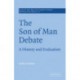 The Son of Man Debate: A History and Evaluation
