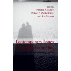 Contemporary Issues in Couples Counseling: A Choice Theory and Reality Therapy Approach