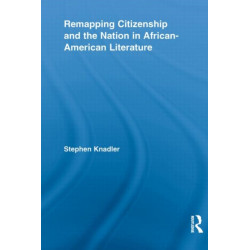 Remapping Citizenship and the Nation in African-American Literature