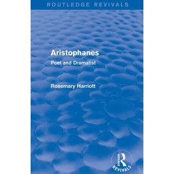 Aristophanes (Routledge Revivals): Poet and Dramatist
