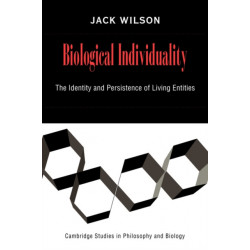 Biological Individuality: The Identity and Persistence of Living Entities