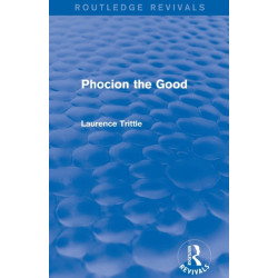 Phocion the Good (Routledge Revivals)