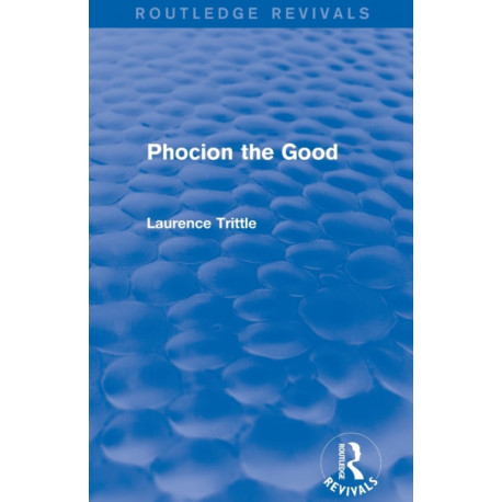 Phocion the Good (Routledge Revivals)