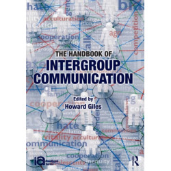 The Handbook of Intergroup Communication