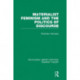 Materialist Feminism and the Politics of Discourse (RLE Feminist Theory)