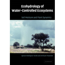 Ecohydrology of Water-Controlled Ecosystems: Soil Moisture and Plant Dynamics