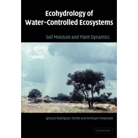 Ecohydrology of Water-Controlled Ecosystems: Soil Moisture and Plant Dynamics