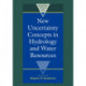 New Uncertainty Concepts in Hydrology and Water Resources