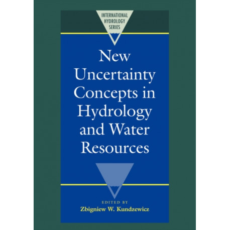 New Uncertainty Concepts in Hydrology and Water Resources