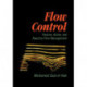 Flow Control: Passive, Active, and Reactive Flow Management