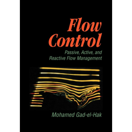 Flow Control: Passive, Active, and Reactive Flow Management