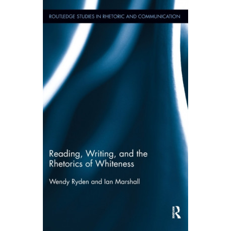 Reading, Writing, and the Rhetorics of Whiteness