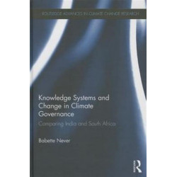 Knowledge Systems and Change in Climate Governance: Comparing India and South Africa