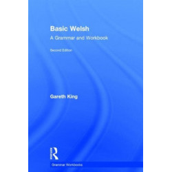Basic Welsh: A Grammar and Workbook