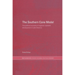 The Southern Cone Model: The Political Economy of Regional Capitalist Development in Latin America