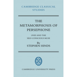 The Metamorphosis of Persephone: Ovid and the Self-conscious Muse