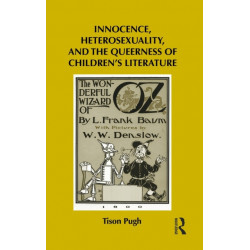 Innocence, Heterosexuality, and the Queerness of Children's Literature