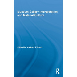 Museum Gallery Interpretation and Material Culture