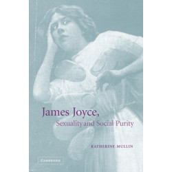 James Joyce, Sexuality and Social Purity