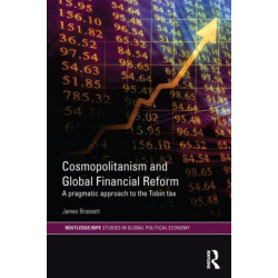 Cosmopolitanism and Global Financial Reform: A Pragmatic Approach to the Tobin Tax