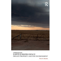 Earth Jurisprudence: Private Property and the Environment