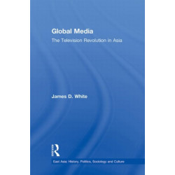 Global Media: The Television Revolution in Asia