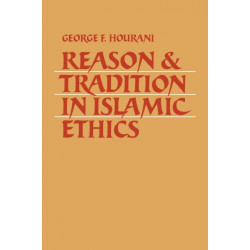 Reason and Tradition in Islamic Ethics