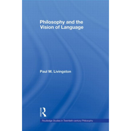 Philosophy and the Vision of Language